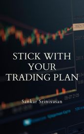 Stick with Your Trading Plan