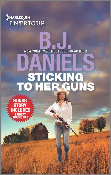 Sticking To Her Guns & Secret Weapon Spouse - B.J. Daniels