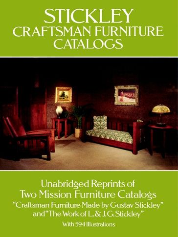 Stickley Craftsman Furniture Catalogs - Gustav Stickley - Luigi Delpino - J. G. Stickley