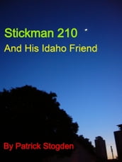 Stickman 210 And His Idaho Friend