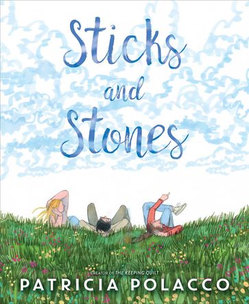 Sticks and Stones - Patricia Polacco