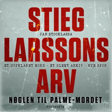 Stieg Larssons arv - Jan Stocklassa