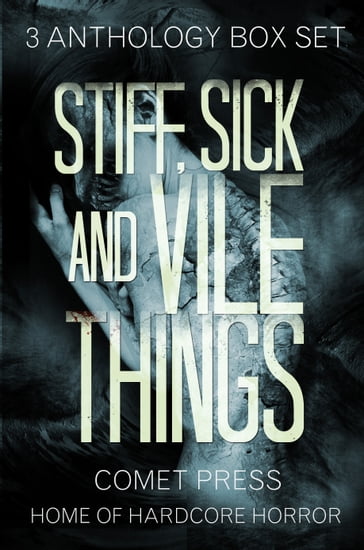 Stiff, Sick and Vile Things Box Set - Three Complete Comet Press Anthologies in the THINGS Series - Graham Masterton - Ramsey Campbell - Randy Chandler