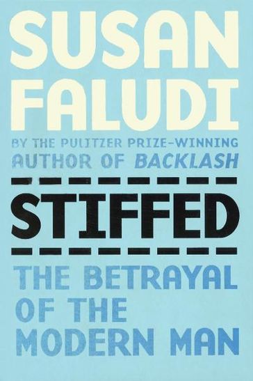 Stiffed - Susan Faludi