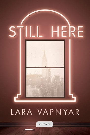 Still Here - Lara Vapnyar
