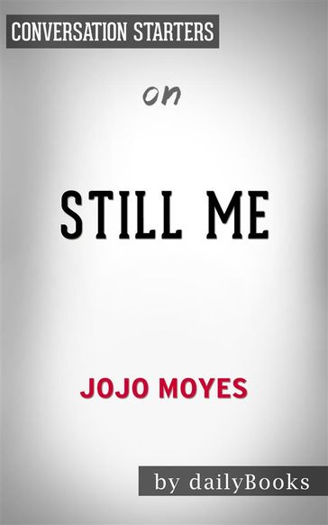 Still Me: by Pauline Sara-Jo Moyes   Conversation Starters - Daily Books