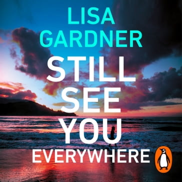 Still See You Everywhere - Lisa Gardner