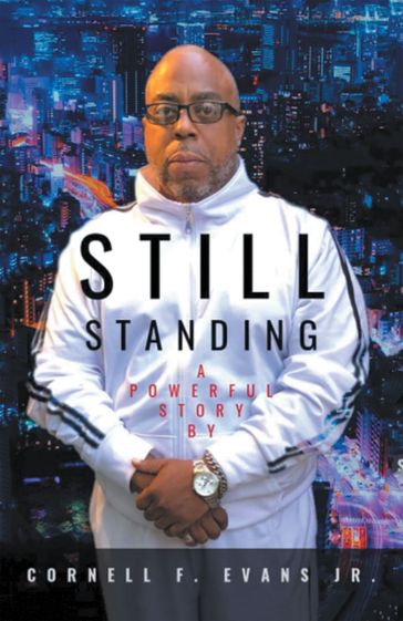 Still Standing - Cornell F. Evans Jr.