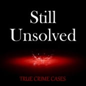 Still Unsolved True Crime Cases