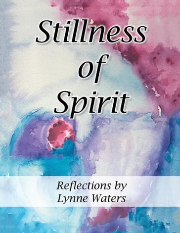 Stillness of Spirit - Lynne Waters