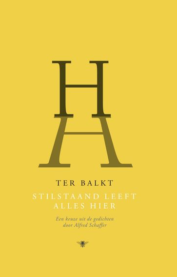 Stilstaand leeft alles hier - H.H. ter Balkt