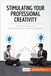 Stimulating Your Professional Creativity