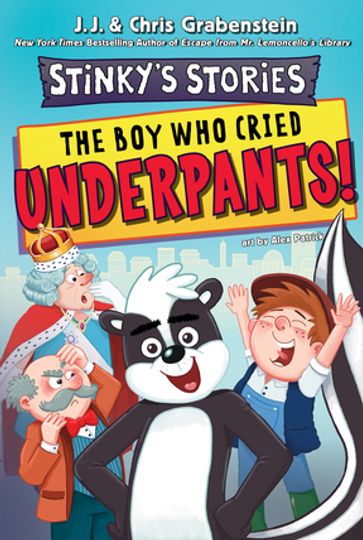 Stinky's Stories #1: The Boy Who Cried Underpants! - Chris Grabenstein - J.J. Grabenstein