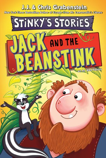Stinky's Stories #2: Jack and the Beanstink - Chris Grabenstein - J.J. Grabenstein