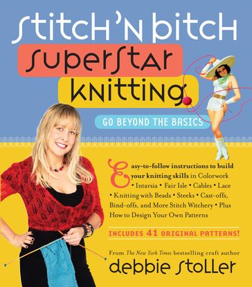 Stitch 'n Bitch Superstar Knitting - Debbie Stoller