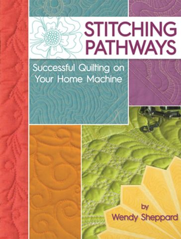 Stitching Pathways - Wendy Sheppard