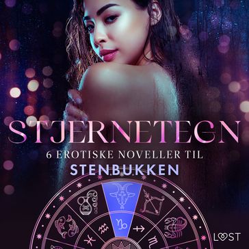 Stjernetegn  6 erotiske noveller til Stenbukken - Nina Alvén - B. J. Hermansson - Maya Klyde - Chrystelle Leroy