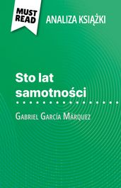 Sto lat samotnoci ksika Gabriel García Márquez (Analiza ksiki)