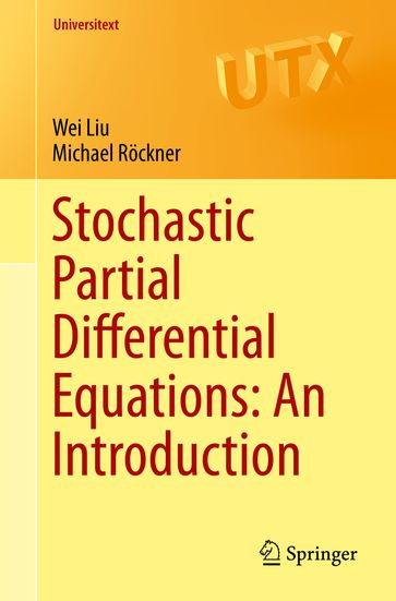 Stochastic Partial Differential Equations: An Introduction - Wei Liu - Michael Rockner