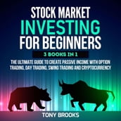 Stock Market Investing for Beginners - 3 Books in 1