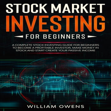Stock Market Investing for Beginners - William Owens