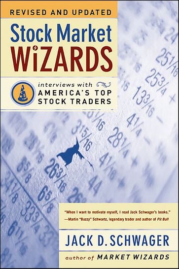 Stock Market Wizards - Jack D. Schwager