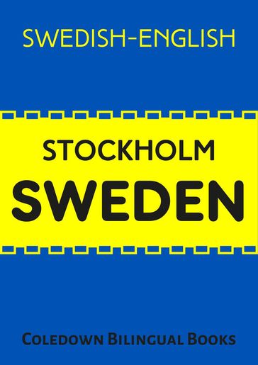 Stockholm Sweden: Swedish-English - Coledown Bilingual Books