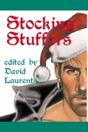 Stocking Stuffers: Gay Erotic Christmas Tales