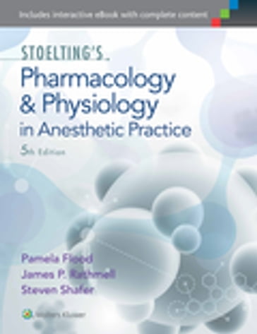 Stoelting's Pharmacology and Physiology in Anesthetic Practice - James P. Rathmell - Pamela Flood - Steven Shafer