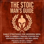 Stoic Man s Guide, The