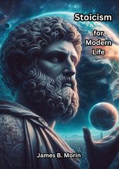 Stoicism for Modern Life