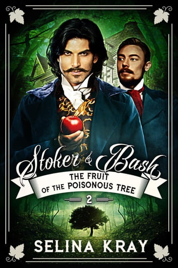 Stoker & Bash: The Fruit of the Poisonous Tree - Selina Kray