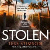 Stolen: An unputdownable, gripping domestic psychological thriller