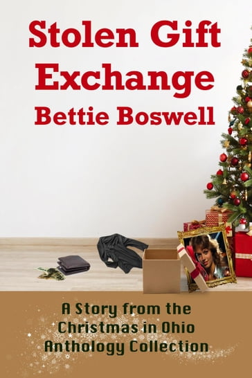 Stolen Gift Exchange - Bettie Boswell
