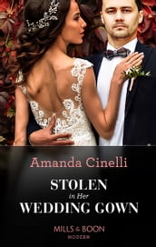 Stolen In Her Wedding Gown (The Greeks  Race to the Altar, Book 1) (Mills & Boon Modern)