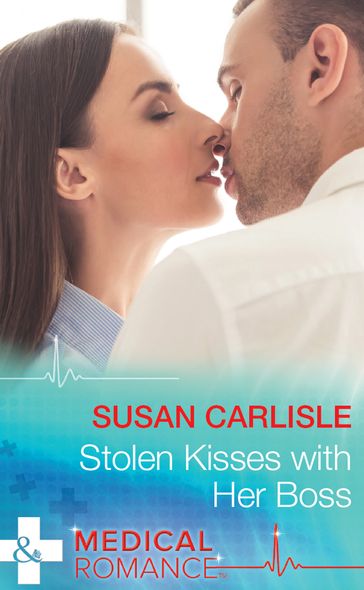 Stolen Kisses With Her Boss (Mills & Boon Medical) - Susan Carlisle