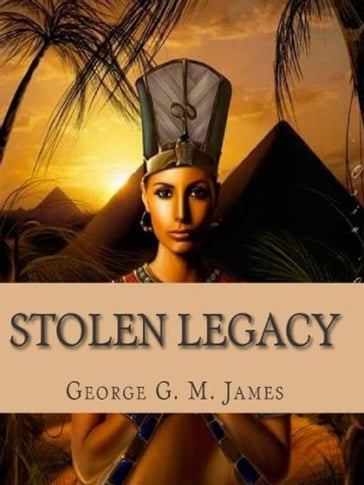 Stolen Legacy: with Illustrations - Dwight Goddard - Z. El Bey