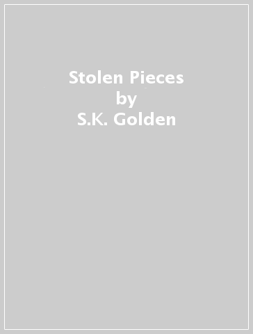 Stolen Pieces - S.K. Golden