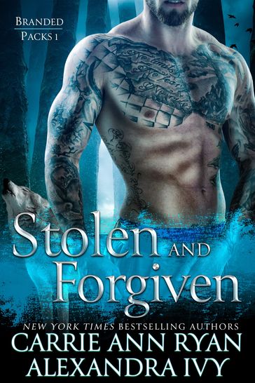 Stolen and Forgiven - Alexandra Ivy - Carrie Ann Ryan