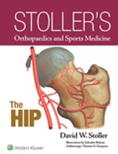Stoller s Orthopaedics and Sports Medicine: The Hip