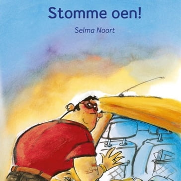 Stomme oen! - Selma Noort