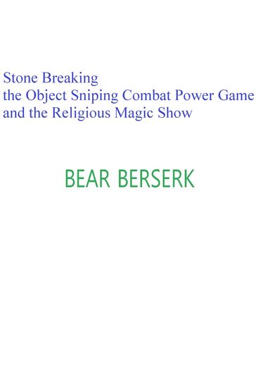 Stone Breaking the Object Sniping Combat Power Game and the Religious Magic Show - Bear Berserk