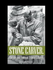 Stone Carver. the Life and Times of Franco Vallario 