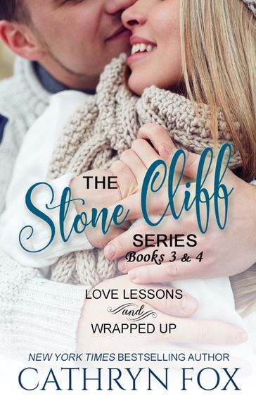 Stone Cliff Series: Love Lessons and Wrapped Up - Cathryn Fox