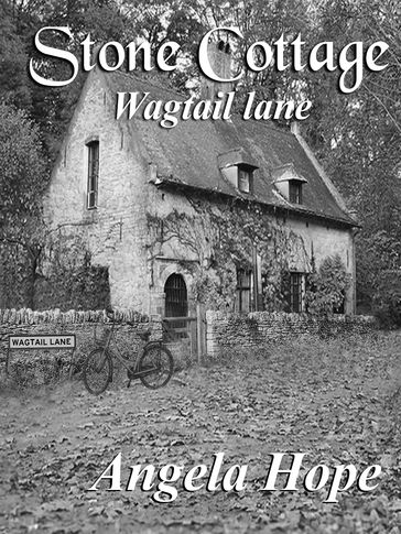 Stone Cottage. Wagtail Lane - Angela Hope