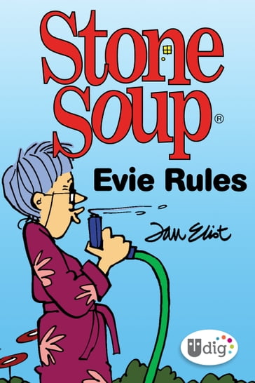 Stone Soup: Evie Rules - Jan Eliot