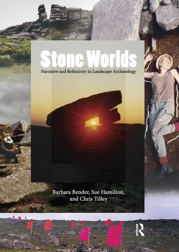 Stone Worlds - Barbara Bender - Christopher Tilley - Sue Hamilton