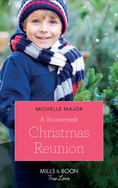 A Stonecreek Christmas Reunion (Maggie & Griffin, Book 3) (Mills & Boon True Love)