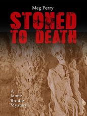 Stoned to Death: A Jamie Brodie Mystery