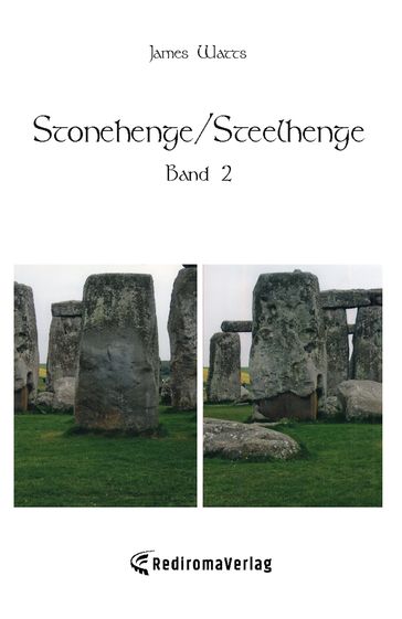 Stonehenge/Steelhenge - Band 2 - James Watts